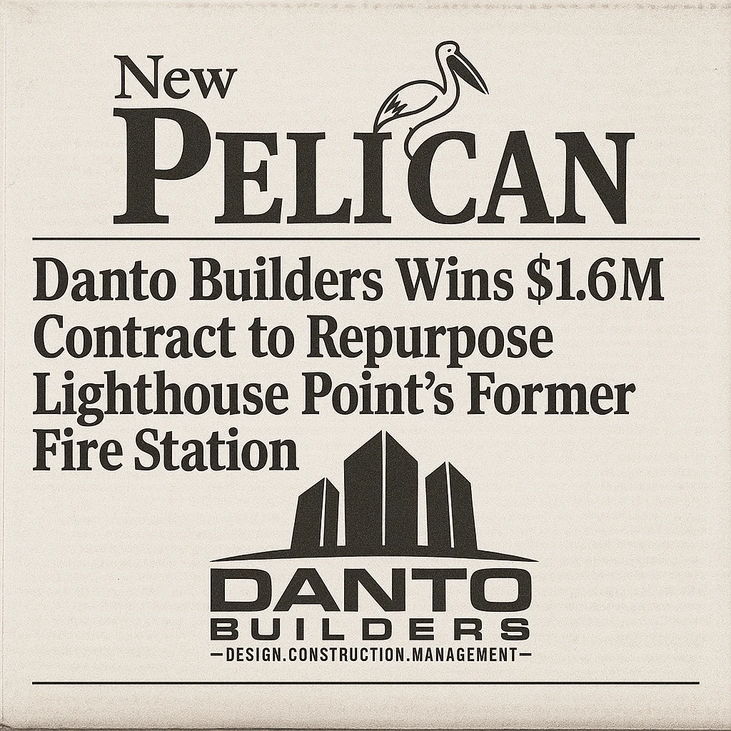 Danto Builders Wins $1.6 M Contract to Repurpose Lighthouse Point’s Former Fire Station